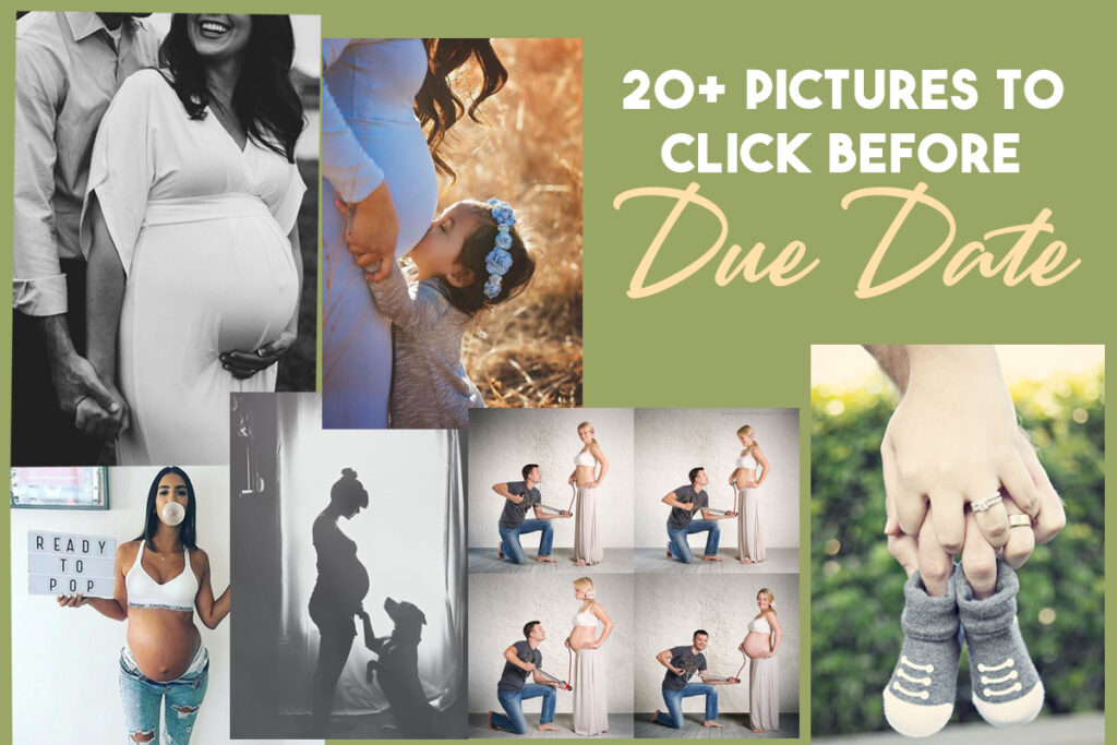 20+ Beautiful pictures to click before Due Date.