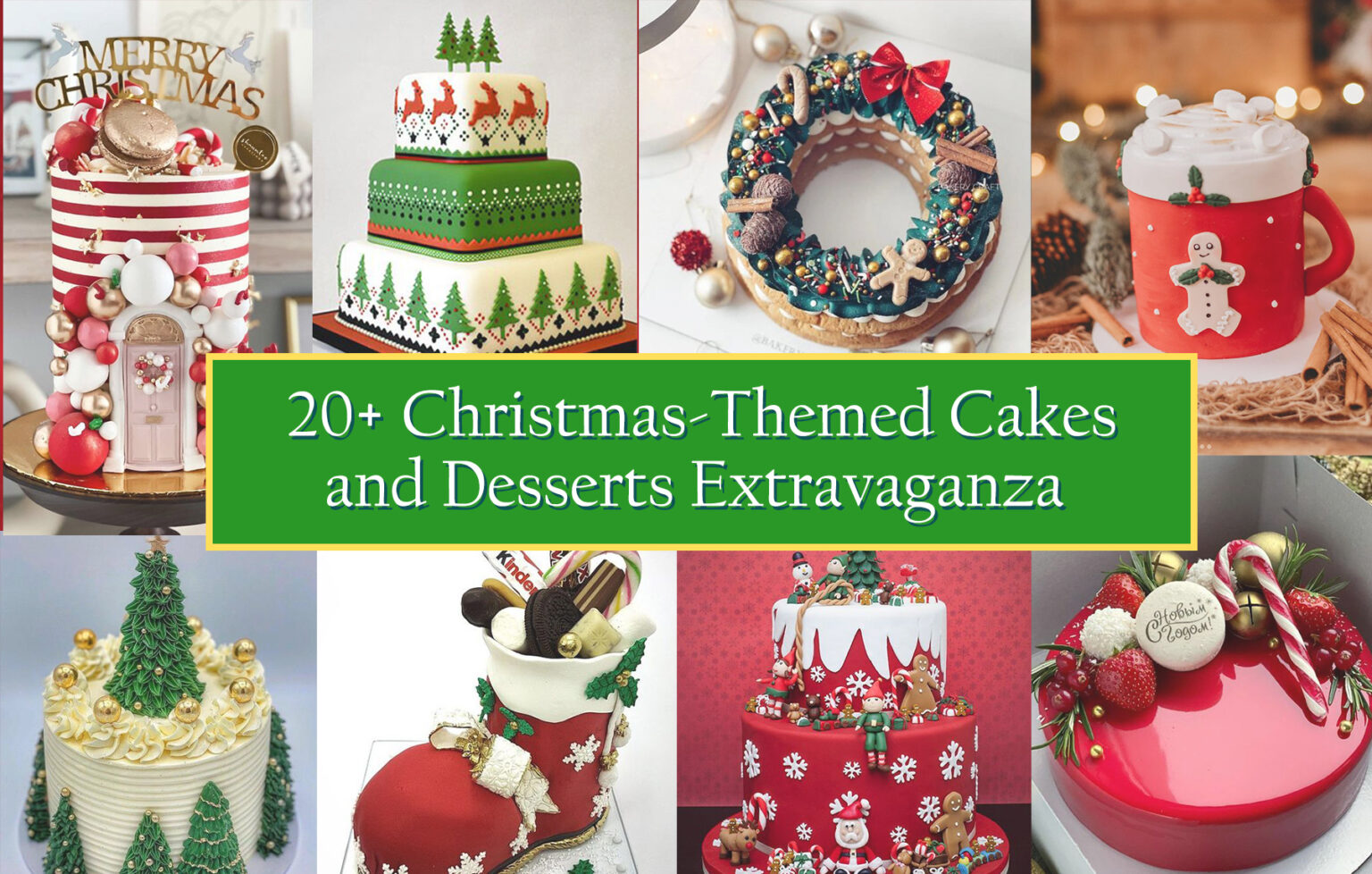 Indulge in Festive Delights: 20+ Christmas-Themed Cakes and Desserts Extravaganza 